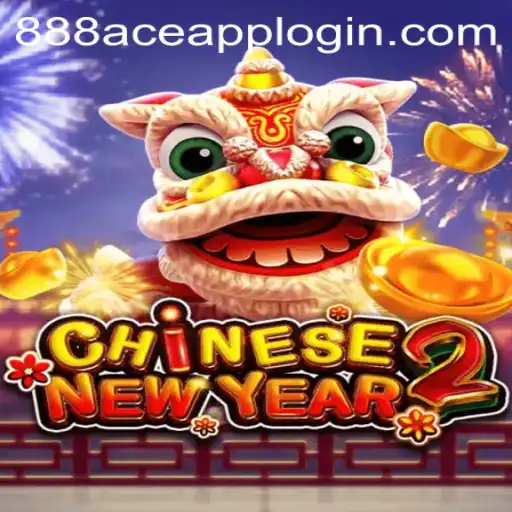 Explore the Thrilling World of CHINESENEWYEAR2 and 888ACE.COM